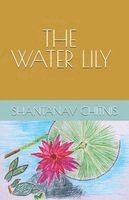 Shantanav Chitnis - THE WATER LILY, Häftad