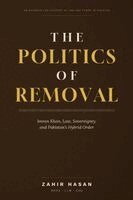 Zahir Hasan - The Politics of Removal, Häftad. Tillgänglighet: Lägg i varukorg
