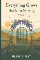 Sharon May - Everything Grows Back in Spring, Häftad. Tillgänglighet: Lägg i varukorg