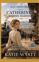Kat Carson, Katie Wyatt - Catherine's Hidden Blessing, Häftad. Tillgänglighet: Lägg i varukorg