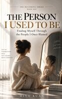 Miya Kuan - THE PERSON I USED TO BE, Häftad