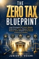 Junior O. Osiemi - THE ZERO TAX BLUEPRINT, Häftad