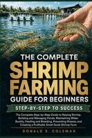 Donald s Coleman - The Complete Shrimp Farming Guide for Beginners, Häftad. Tillgänglighet: Lägg i varukorg