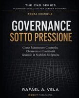 Rafael A. Vela - GOVERNANCE SOTTO PRESSIONE, Häftad