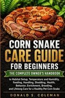 Donald S Coleman - CORN SNAKE CARE GUIDE FOR BEGINNERS, Häftad. Tillgänglighet: Lägg i varukorg