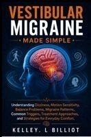 Kelley. L Billiot - VESTIBULAR MIGRAINE MADE SIMPLE, Häftad
