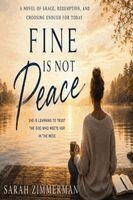 Sarah Zimmerman - Fine Is Not Peace, Häftad