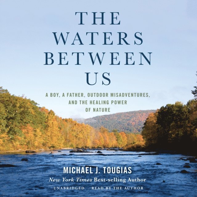 Michael J. Tougias - Waters Between Us, Ljudbok