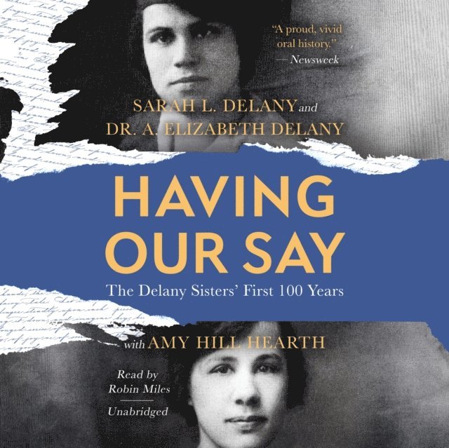 Amy Hill Hearth, Dr. A. Elizabeth Delany, Sarah L. Delany - Having Our Say, Ljudbok