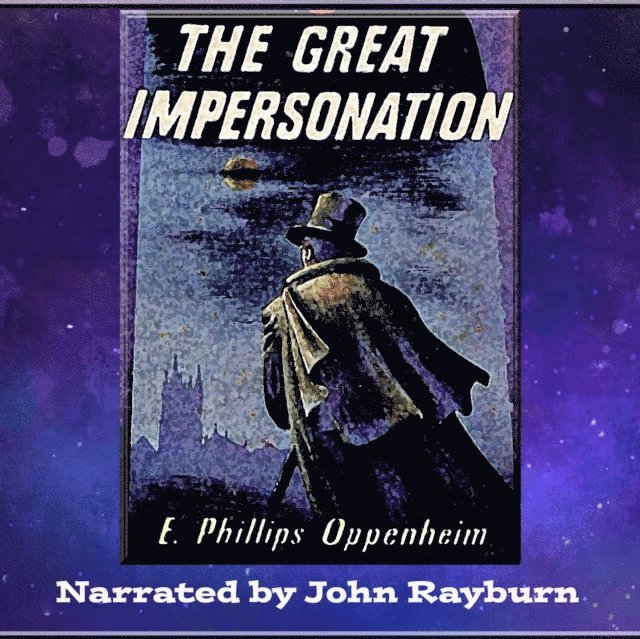 E. Phillips Oppenheim - Great Impersonation, Ljudbok