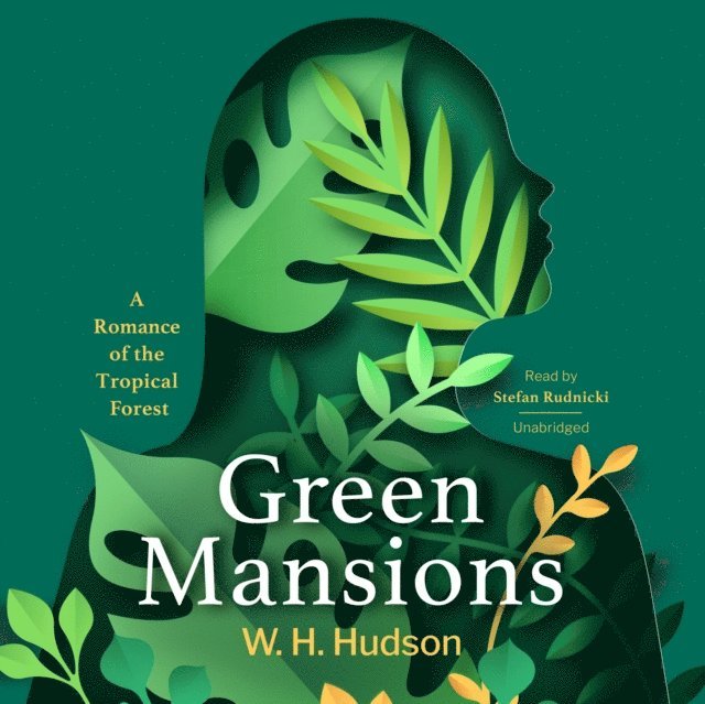 William Henry Hudson - Green Mansions, Ljudbok