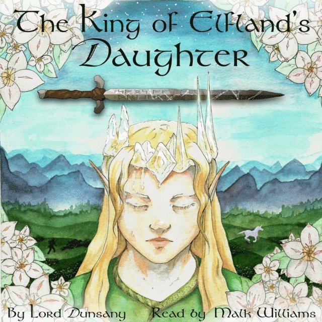 Lord Dunsany - King of Elfland's Daughter, Ljudbok