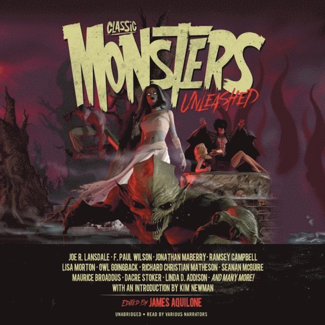 various authors, James Aquilone - Classic Monsters Unleashed, Ljudbok