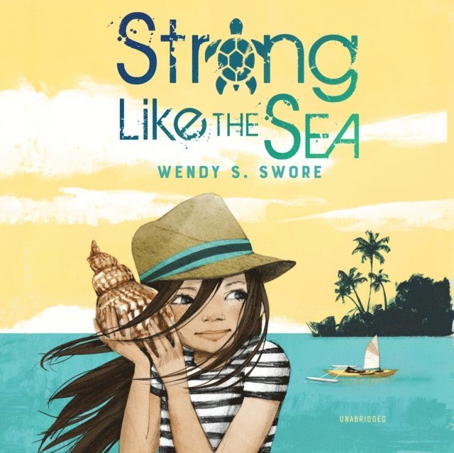 Wendy S. Swore - Strong Like the Sea, Ljudbok