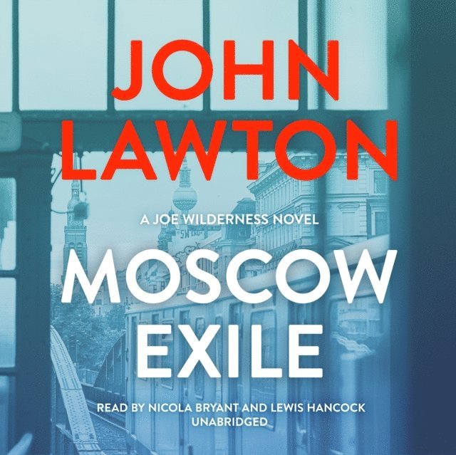 John Lawton - Moscow Exile, Ljudbok