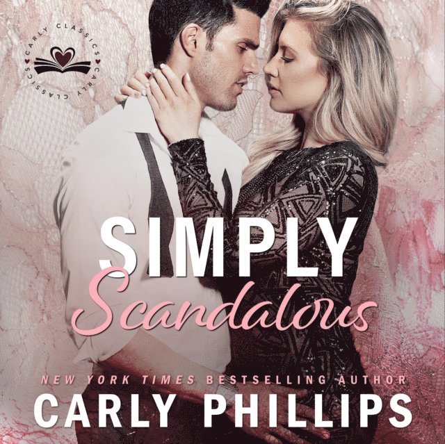 Carly Phillips - Simply Scandalous, Ljudbok