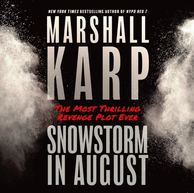 Marshall Karp - Snowstorm in August, Ljudbok