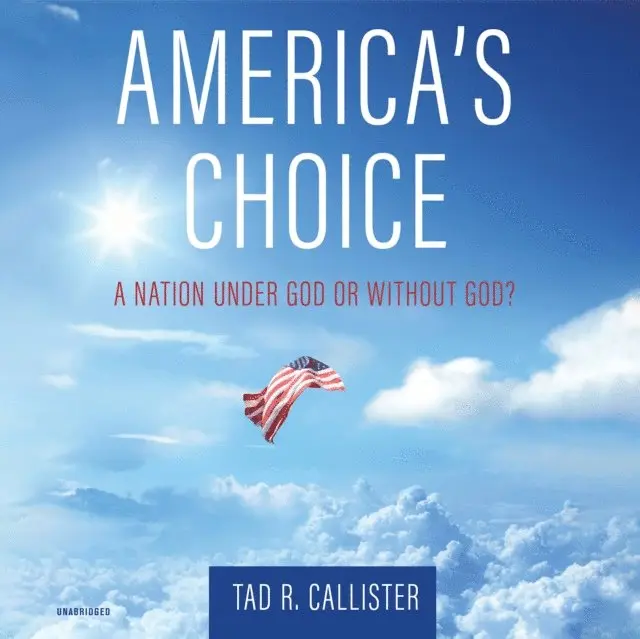 Tad R. Callister - America's Choice, Ljudbok. Tillgänglighet: Lägg i varukorg