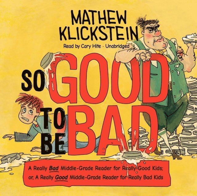 Mathew Klickstein - So Good to Be Bad, Ljudbok