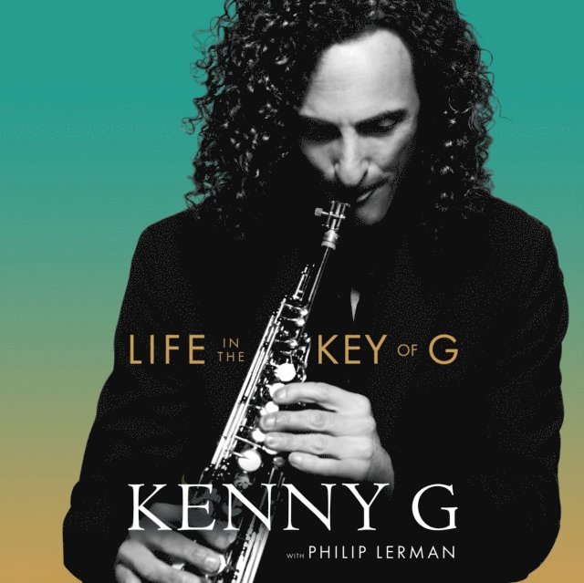 Kenny G - Life in the Key of G, Ljudbok. Tillgänglighet: Lägg i varukorg