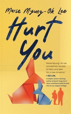 Marie Myung-Ok Lee - Hurt You, Inbunden