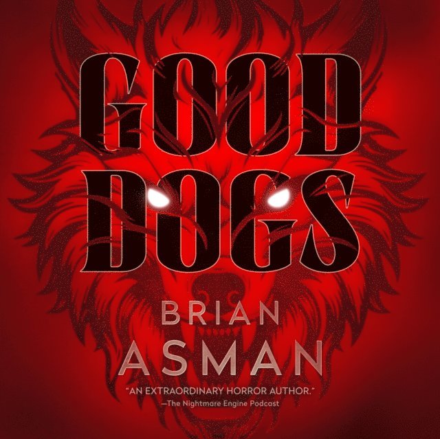 Brian Asman - Good Dogs, Ljudbok