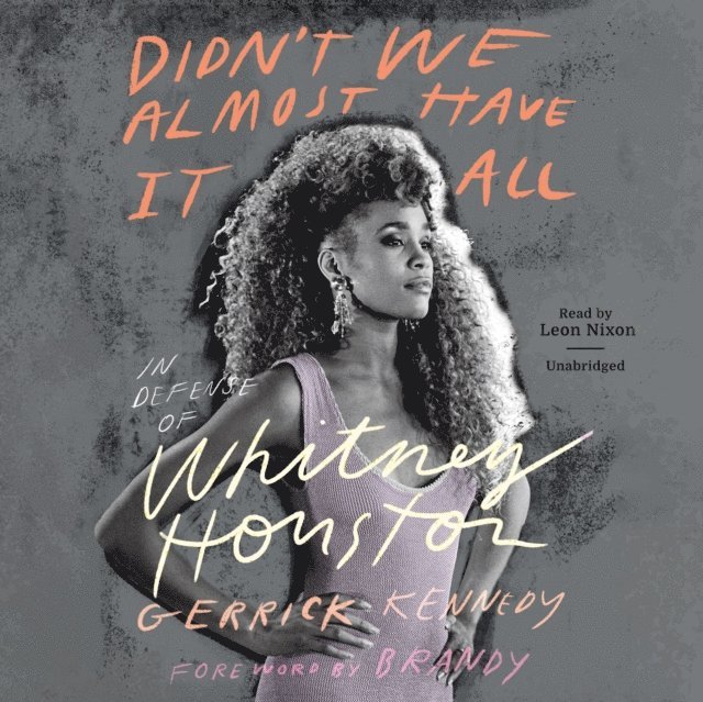 Gerrick D. Kennedy - Didn't We Almost Have It All, Ljudbok