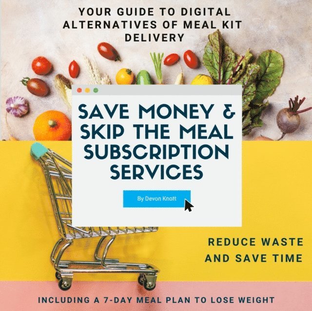 Devon Knott - Save Money & Skip the Meal Subscription Services, Ljudbok