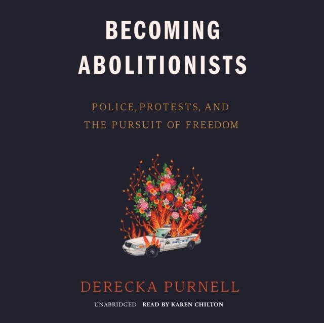 Derecka Purnell - Becoming Abolitionists, Ljudbok