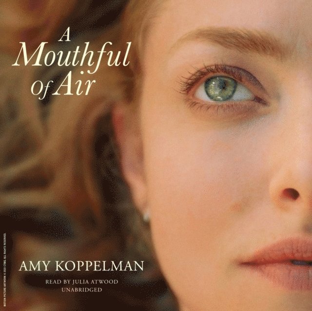Amy Koppelman - Mouthful of Air, Ljudbok