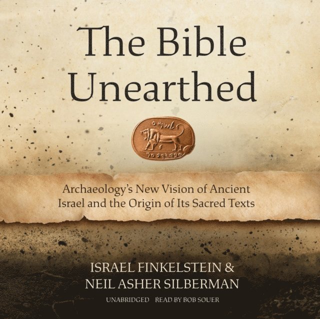 Neil Asher Silberman, Israel Finkelstein - Bible Unearthed, Ljudbok