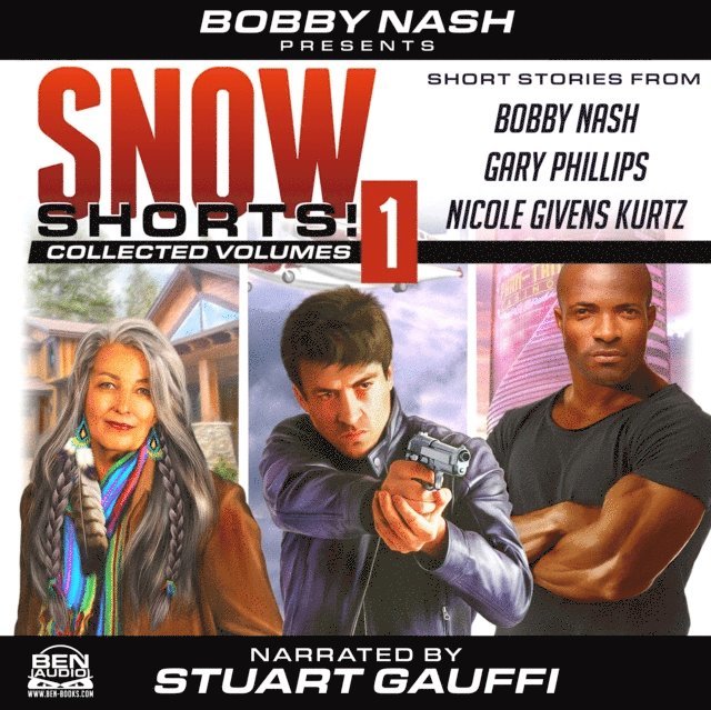 Gary Phillips, Nicole Givens Kurtz, Bobby Nash - Snow Shorts, Vol. 1, Ljudbok