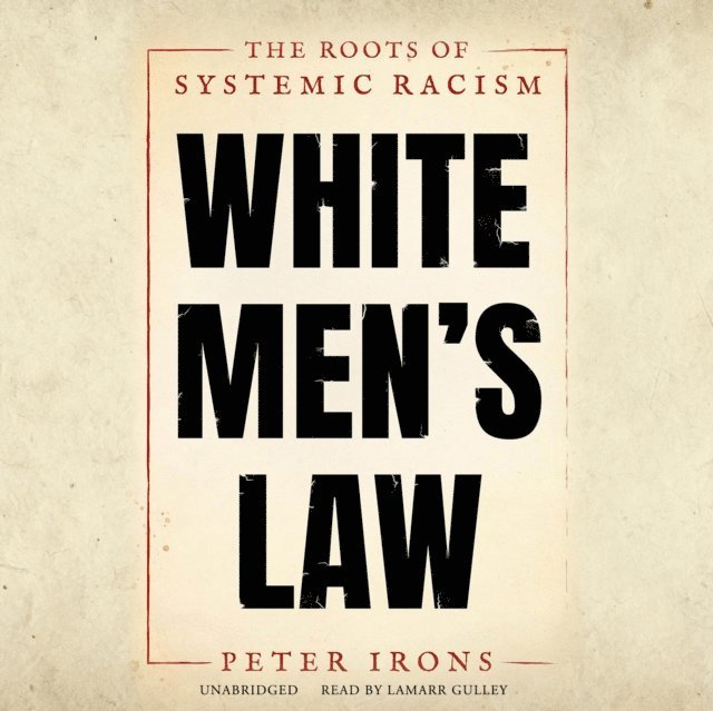 Peter Irons - White Men's Law, Ljudbok
