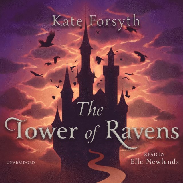 Kate Forsyth - Tower of Ravens, Ljudbok