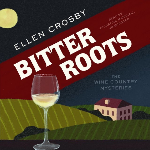 Ellen Crosby - Bitter Roots, Ljudbok