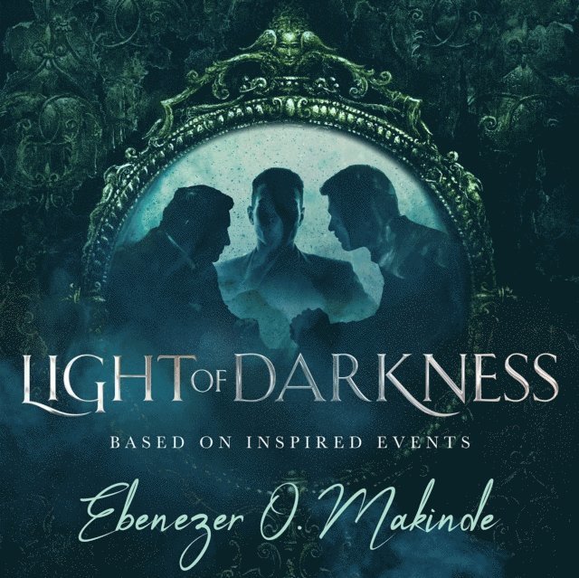 Ebenezer O. Makinde - Light of Darkness, Ljudbok