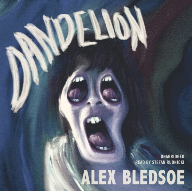 Alex Bledsoe - Dandelion, Ljudbok