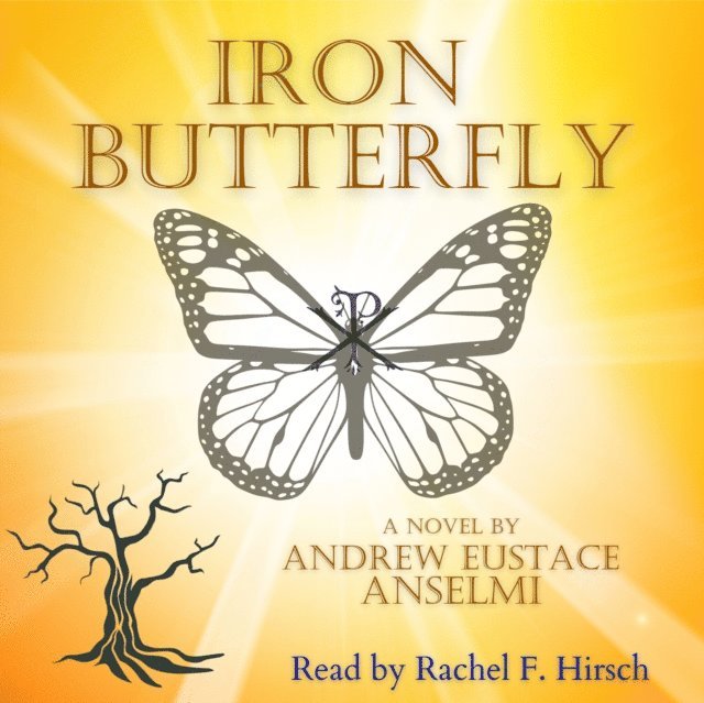 Andrew Eustace Anselmi - Iron Butterfly, Ljudbok