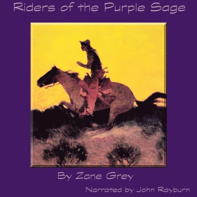 Zane Grey - Riders of the Purple Sage, Ljudbok