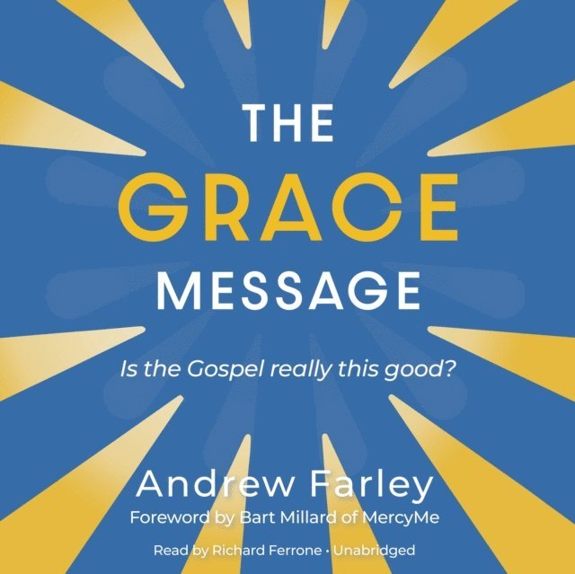 Andrew Farley - Grace Message, Ljudbok