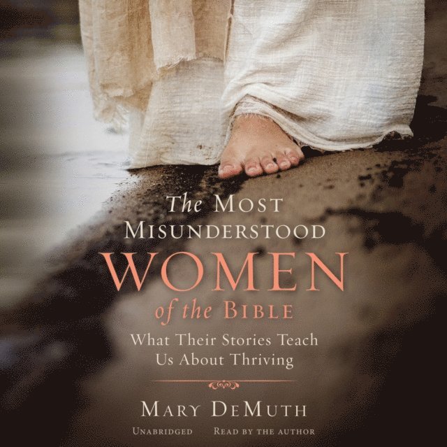 Mary DeMuth - Most Misunderstood Women of the Bible, Ljudbok