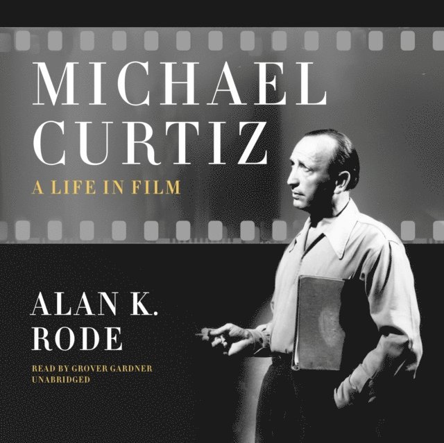 Alan K. Rode - Michael Curtiz, Ljudbok