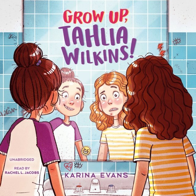 Karina Evans - Grow Up, Tahlia Wilkins!, Ljudbok