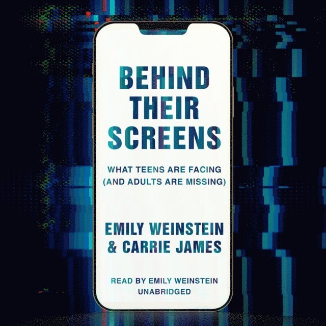 Emily Weinstein - Behind Their Screens, Ljudbok