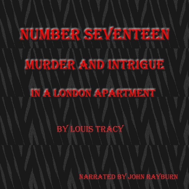 Louis Tracy - Number Seventeen, Ljudbok