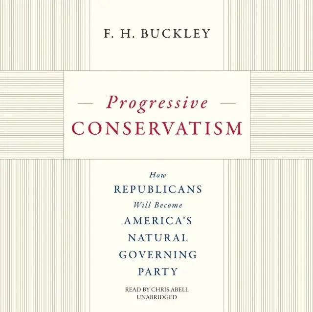 F. H. Buckley - Progressive Conservatism, Ljudbok. Tillgänglighet: Lägg i varukorg
