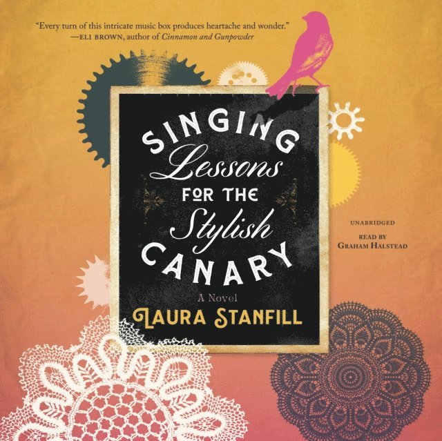 Laura Stanfill - Singing Lessons for the Stylish Canary, Ljudbok