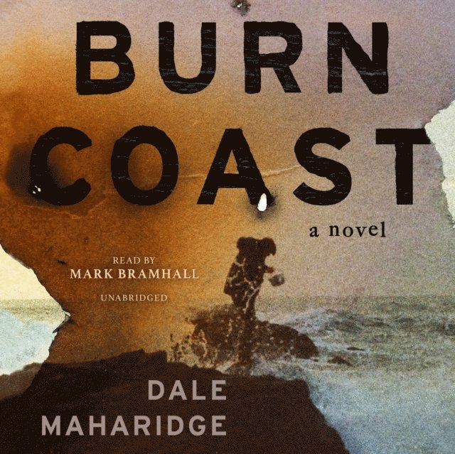 Dale Maharidge - Burn Coast, Ljudbok