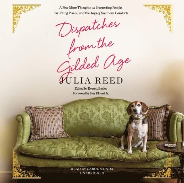 Julia Reed, Everett Bexley - Dispatches from the Gilded Age, Ljudbok