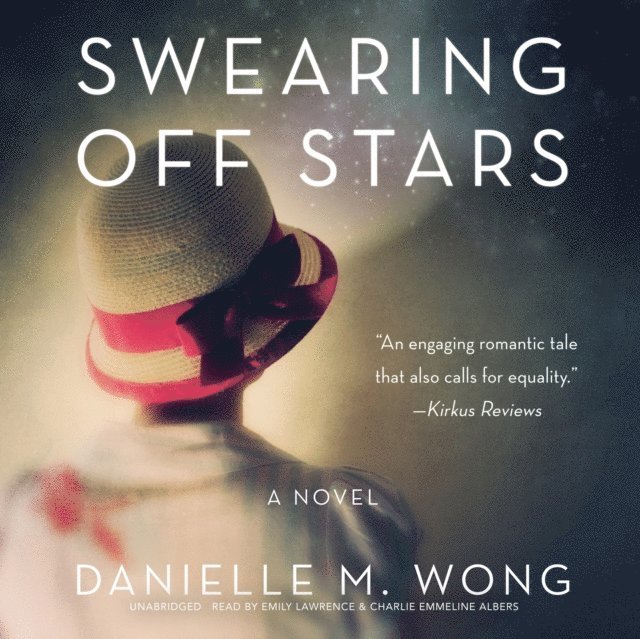 Danielle M. Wong - Swearing Off Stars, Ljudbok